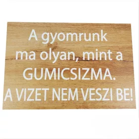   "A gyomrunk ma olyan, mint..." tábla (barna) 30x20 cm